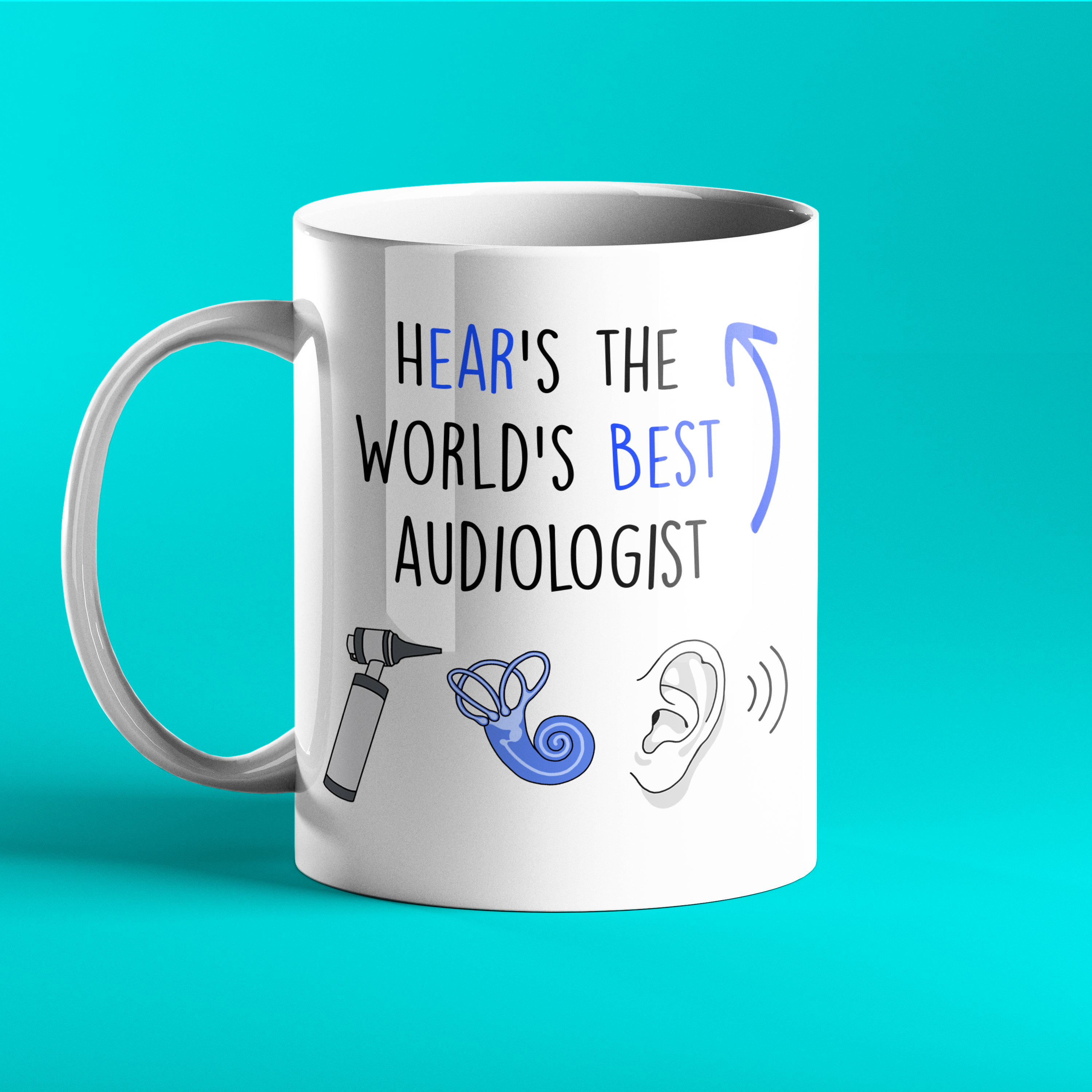 White ceramic mug with the phrase "Hear's the World's Best Audiologist" in black and blue text, featuring playful illustrations of an otoscope, a cochlear implant, an ear, and sound waves, against a bright turquoise background